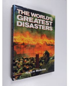 Kirjailijan Joyce Robins käytetty kirja The World's Greatest Disasters