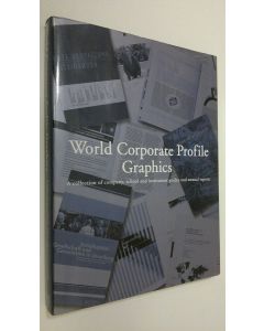 käytetty kirja World Corporate Profile Graphics : a collection of company, school and institution guides and annual reports