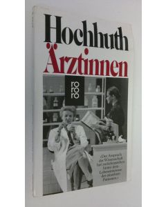 Kirjailijan Rolf Hochhuth käytetty kirja Ärztinnen