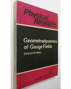 Kirjailijan Eckehard W. Mielke käytetty kirja Geometrodynamics of Gauge Fields
