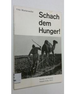 Kirjailijan Fritz Wartenweiler käytetty kirja Schach dem Hunger!