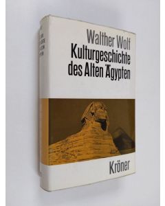 Kirjailijan Walther Wolf käytetty kirja Kulturgeschichte des alten Ägypten
