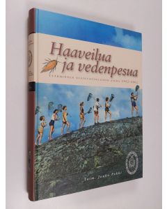 käytetty kirja Haaveilua ja vedenpesua : Tvärminnen eläintieteellinen asema 1902-2002