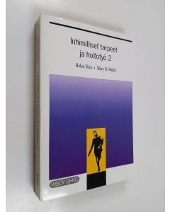 käytetty kirja Inhimilliset tarpeet ja hoitotyö 2