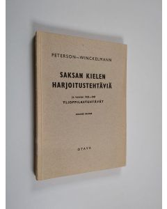 Kirjailijan Elly Peterson käytetty kirja Saksan kielen harjoitustehtäviä ja vuosien 1922-1947 ylioppilastehtävät