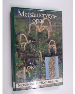 Kirjailijan Leena Jukka käytetty kirja Metsänterveysopas : metsätuhot ja niiden torjunta