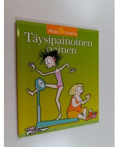 Kirjailijan Sari Luhtanen & Tiina Paju käytetty kirja Täysipainoinen nainen
