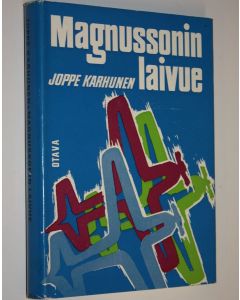 Kirjailijan Joppe Karhunen käytetty kirja Magnussonin laivue : Suurten ilmavoittojen salaisuus