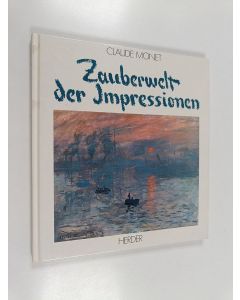Kirjailijan Wolfgang Stadler käytetty kirja Zauberwelt der Impressionen - 24 Gemälde