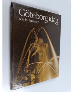Kirjailijan Gustaf Bondeson käytetty kirja Göteborg idag och för längesen