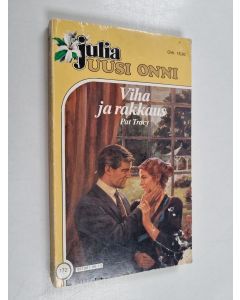 Kirjailijan Pat Tracy käytetty kirja Viha ja rakkaus