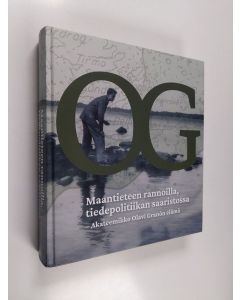 Kirjailijan Timo Tarmio & Keijo Virtanen ym. käytetty kirja Olavi Granö: Maantieteen rannoilla, tiedepolitiikan saaristossa.
