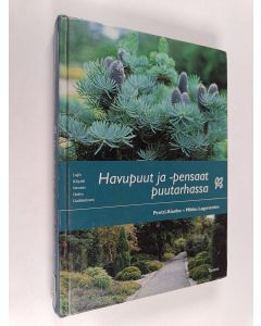 Kirjailijan Pentti Alanko käytetty kirja Havupuut ja -pensaat puutarhassa