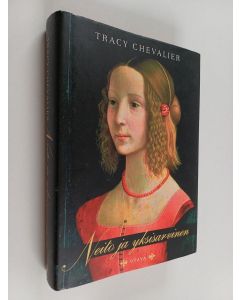 Kirjailijan Tracy Chevalier käytetty kirja Neito ja yksisarvinen