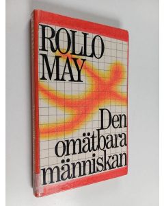 Kirjailijan Rollo May käytetty kirja Den omätbara människan : om människosynen i existentialistisk psykologi och terapi