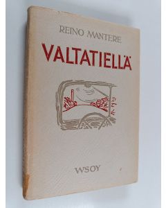 Kirjailijan Reino Mantere käytetty kirja Valtatiellä : kokoelma kertomuksia