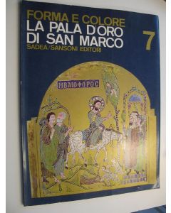 Kirjailijan Giovanni Lorenzoni käytetty kirja Forma e colore 7 : La pala d'oro di San Marco