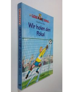 Kirjailijan Manfred Mai käytetty kirja Wir holen den Pokal (UUDENVEROINEN)