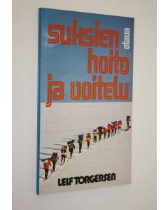 Kirjailijan Leif Torgersen käytetty kirja Suksien hoito ja voitelu
