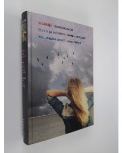 käytetty kirja Kirjavaliot - Baldacci, David / Trollope, Joanna : poikia ja miniöitä / French, Nicci : Menetänkö sinut? (ERINOMAINEN)