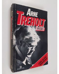 Kirjailijan Arne Treholt käytetty kirja Yksin
