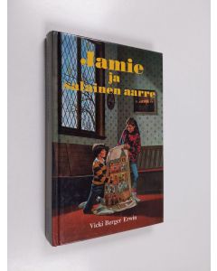 Kirjailijan Vicki Berger Erwin käytetty kirja Jamie ja salainen aarre