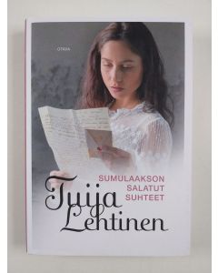 Kirjailijan Tuija Lehtinen uusi kirja Sumulaakson salatut suhteet (UUSI)