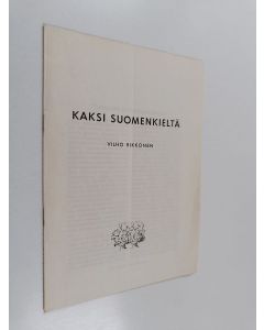 Kirjailijan Vilho Rikkonen käytetty teos Kaksi suomenkieltä