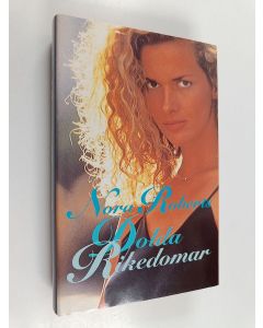 Kirjailijan Nora Roberts käytetty kirja Dolda rikedomar