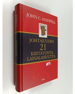 Kirjailijan J. C. Maxwell käytetty kirja Johtajuuden 21 kiistatonta lainalaisuutta