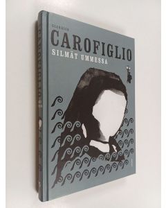 Kirjailijan Gianrico Carofiglio käytetty kirja Silmät ummessa