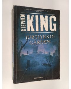 Kirjailijan Stephen King käytetty kirja Jurtjyrkogården