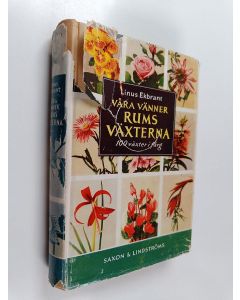 Kirjailijan Linus Ekbrant käytetty kirja Våra vänner rumsväxterna : en handbok i skötseln av blomster- och bladväxter