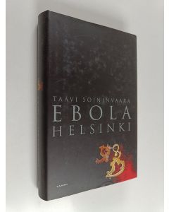 Kirjailijan Taavi Soininvaara käytetty kirja Ebola-Helsinki