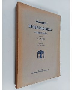 Kirjailijan Rabbe Axel Wrede käytetty kirja Suomen prosessioikeus : pääpiirteittäin
