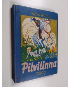 Kirjailijan Raul Roine käytetty kirja Pilvilinna : satuja