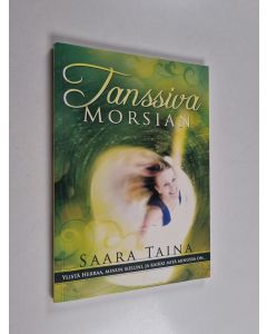 Kirjailijan Saara Taina käytetty kirja Tanssiva morsian
