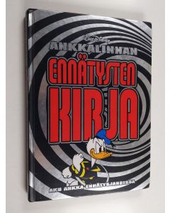 käytetty kirja Ankkalinnan ennätysten kirja : Aku Ankka ennätysjahdissa