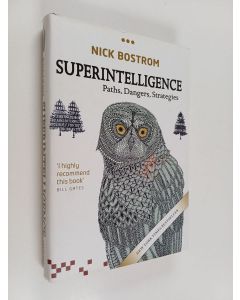 Kirjailijan Nick Bostrom käytetty kirja Superintelligence : paths, dangers, strategies
