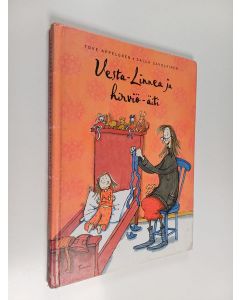 Kirjailijan Tove Appelgren käytetty kirja Vesta-Linnea ja hirviö-äiti