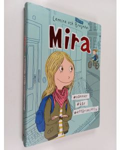 Kirjailijan Sabine Lemire käytetty kirja Mira : #vänner #kär #ettårimittliv - #vänner #kär #ettårimittliv