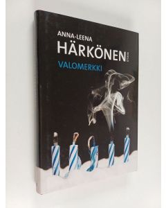 Kirjailijan Anna-Leena Härkönen käytetty kirja Valomerkki