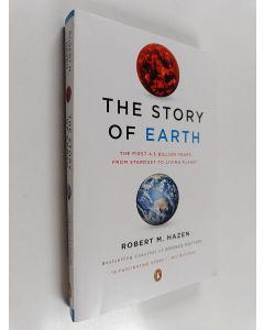 Kirjailijan Robert M. Hazen käytetty kirja The Story of Earth - The First 4.5 Billion Years, from Stardust to Living Planet