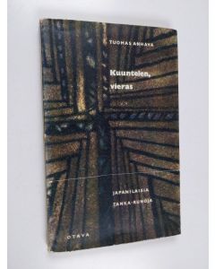 käytetty kirja Kuuntelen, vieras : valikoima klassillisia japanilaisia tanka-runoja