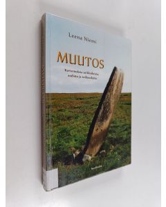Kirjailijan Leena Niemi käytetty kirja Muutos : kertomuksia seikkailuista, sodista ja taikuudesta