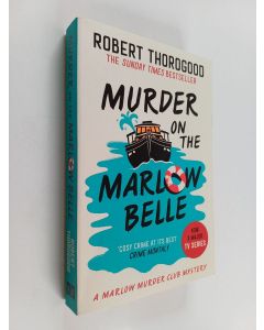 Kirjailijan Robert Thorogood käytetty kirja Murder On The Marlow Belle