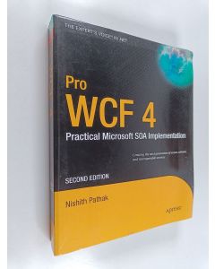 Kirjailijan Nishith Pathak käytetty kirja Pro WCF 4 : practical Microsoft SOA implementation