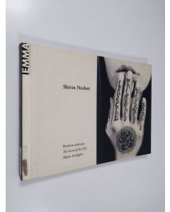 Kirjailijan Shirin Neshat käytetty kirja Hunnun salaisuus = The secret of the veil = Slöjans hemlighet