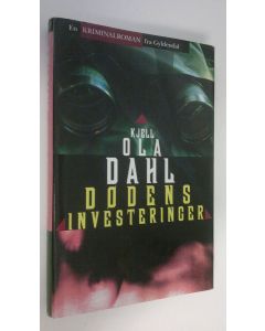 Kirjailijan Kjell Ola Dahl käytetty kirja Dodens investeringer : kriminalroman
