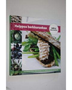 Tekijän Helle Brönnum Carlsen  käytetty kirja Helppoa herkkuruokaa : vain 5 raaka-aineesta